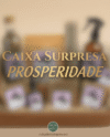 Caixa Surpresa - Prosperidade